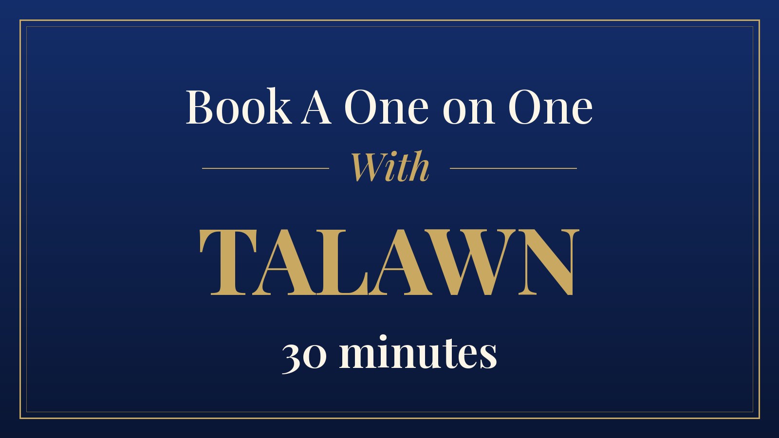 30-Minute One-on-One consultation with Talawn